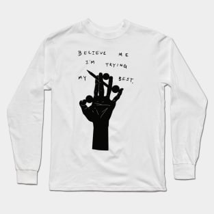 Edgy slogan that boosts your self confidence Long Sleeve T-Shirt